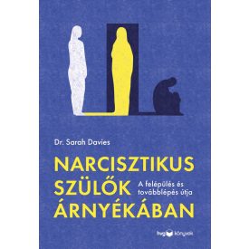 Narcisztikus szülők árnyékában