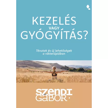Kezelés vagy gyógyítás?
