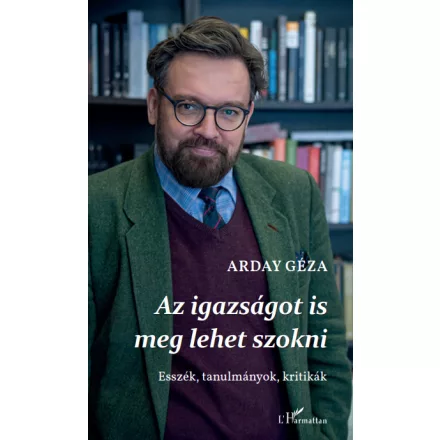Az igazságot is meg lehet szokni
