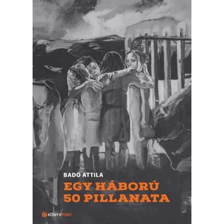Egy háború 50 pillanata