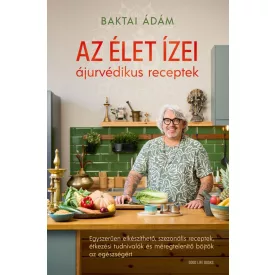 Az élet ízei - ájurvédikus receptek
