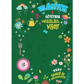 Világítok a sötétben - Kert