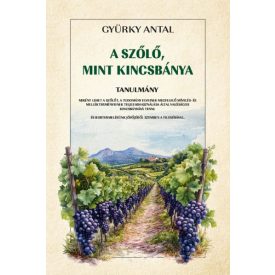 A szőlő, mint kincsbánya