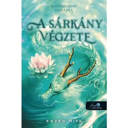 A sárkány végzete (A gyöngyszemű sárkány 1.)