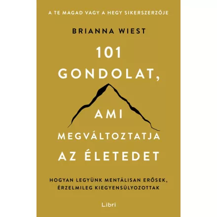 101 gondolat, ami megváltoztatja az életedet