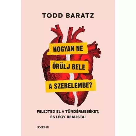 Hogyan ne őrülj bele a szerelembe?