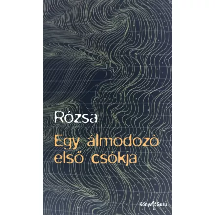 Egy álmodozó első csókja