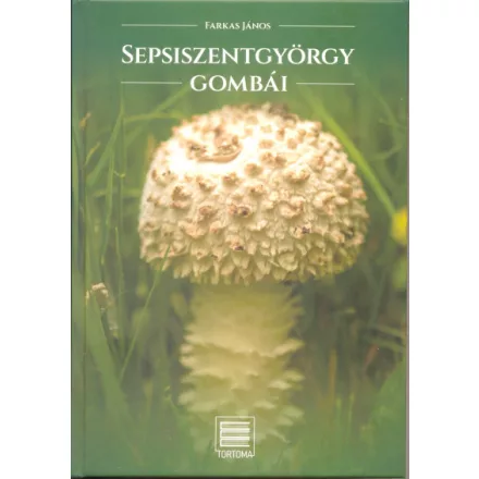 Sepsiszentgyörgy gombái