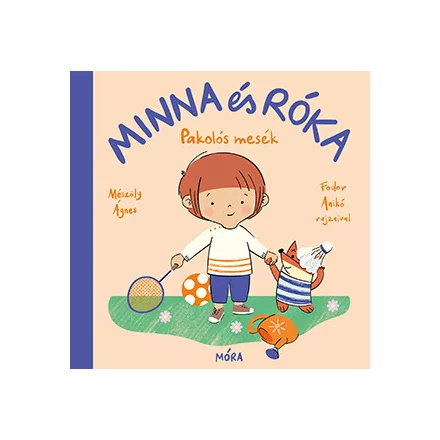 Minna és Róka - Pakolós mesék