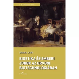 Bioetika és emberi jogok az orvosi biotechnológiában