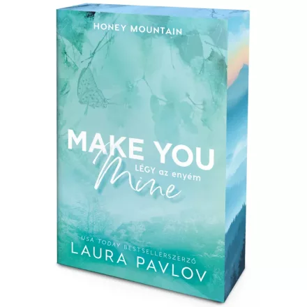 Make You Mine – Légy az enyém - Éldekorált kiadás
