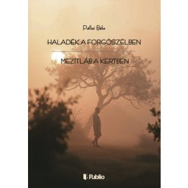 Haladék a forgószélben - Mezítláb a kertben