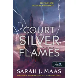   A Court of Silver Flames – Ezüst lángok udvara (Tüskék és rózsák udvara 5.)
