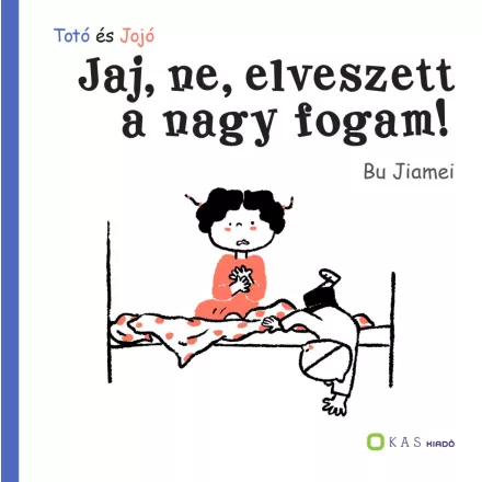 Jaj, ne, elveszett a nagy fogam!