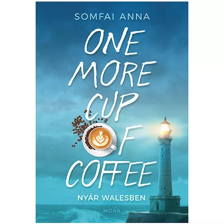 One More Cup of Coffee - Nyár Walesben