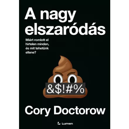 A nagy elszaródás: Miért romlott el hirtelen minden, és mit tehetünk ellene?