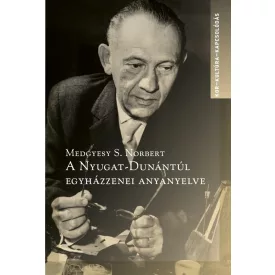A Nyugat-Dunántúl egyházzenei anyanyelve