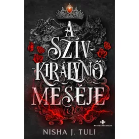   A Szívkirálynő meséje - Uranosz Ereklyéi 4. - Éldekorált kiadás