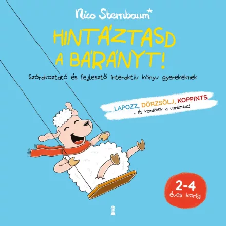 Hintáztasd a bárányt! - Szórakoztató és fejlesztő interaktív könyv gyerekeknek