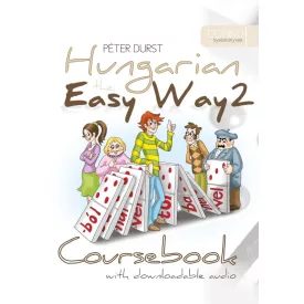 Hungarian the Easy Way 2 - Coursebook & Exercise Book
