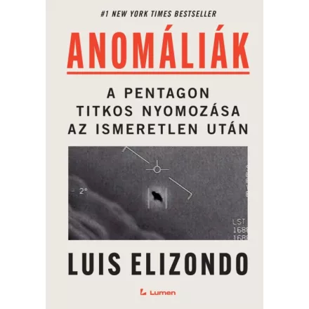 Anomáliák: A Pentagon titkos nyomozása az ismeretlen után