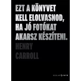   Ezt a könyvet kell elolvasnod, ha jó fotókat akarsz készíteni (2. kiadás)
