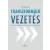 Transzformáló vezetés - Keresztény üzletemberek etikus döntéshozatala Magyarországon