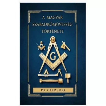 A magyar szabadkőművesség története