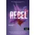 Rebel - A Renegátok 3.