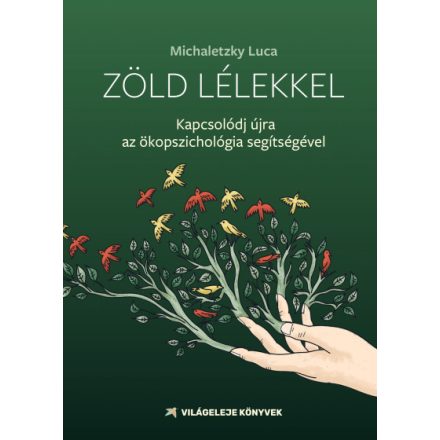 Zöld lélekkel - Kapcsolódj az ökopszichológia segítségével