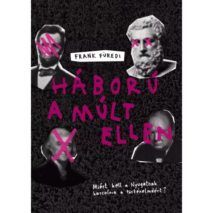 Háború a múlt ellen