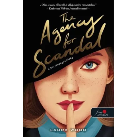 The Agency for Scandal - A botrányügynökség (A botrányügynökség 1.)