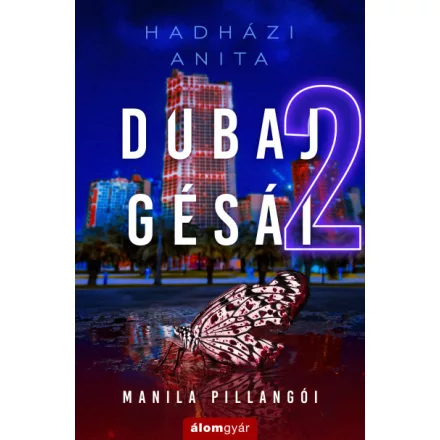 Dubaj gésái 2. - Manila pillangói
