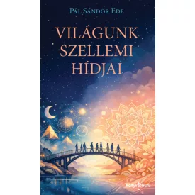 Világunk szellemi hídjai