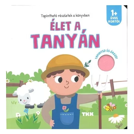 Élet a tanyán - Tapintsd és érezd!