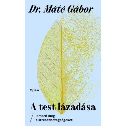 A test lázadása - Ismerd meg a stresszbetegségeket