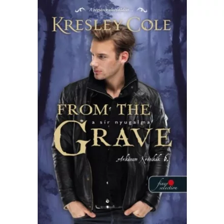 From the Grave – A sír nyugalma - Az Arkánum Krónikák 6.
