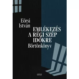 Emlékezés a régi szép időkre - Börtönkönyv