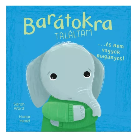 Én és az érzéseim - Barátokra találtam... - és nem vagyok magányos