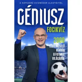   Géniusz Focikvíz - 2000 lebilincselő kérdés a futball világából