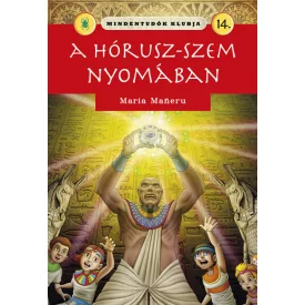 Mindentudók klubja 14. - A Hórusz-szem nyomában