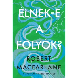 Élnek-e a folyók?