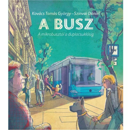 A busz - a mikrobusztól a duplacsuklósig