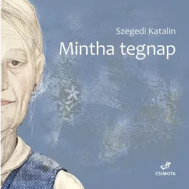 Mintha tegnap
