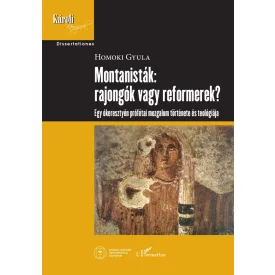 Montanisták: rajongók vagy reformerek?
