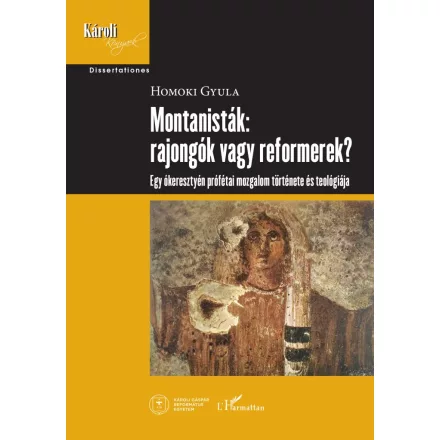 Montanisták: rajongók vagy reformerek?