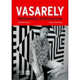   Vasarely regényes évszázada – második, bővített kiadás