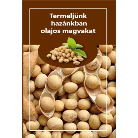 Termeljünk hazánkban olajos magvakat