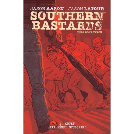 Southern bastards - Déli rohadékok 1.kötet