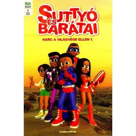 Suttyó és barátai - Harc a világ ellen 1